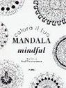 Paul Heussenstamm - Colora il tuo mandala mindful