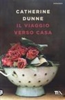 Catherine Dunne - Il viaggio verso casa