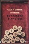 Catherine Dunne - Se stasera siamo qui