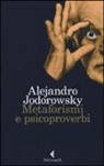 Alejandro Jodorowsky - Metaforismi e psicoproverbi
