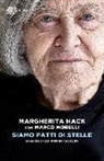 Margherita Hack, Marco Morelli - Siamo fatti di stelle. Dialogo sui minimi sistemi