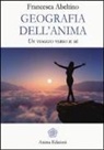 Francesca Abeltino - Geografia dell'anima. Un viaggio verso il sé