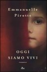 Emmanuelle Pirotte - Oggi siamo vivi