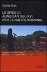 Cecilia Brighi - Le sfide di Aung San Suu Kyi per la nuova Birmania