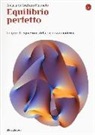 Graham Farmelo - Equilibrio perfetto. Le grandi equazioni della scienza moderna