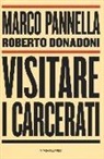 Roberto Donadoni, Marco Pannella - Visitare i carcerati