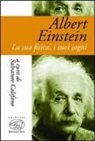 S. Califano - Albert Einstein. La sua fisica, i suoi sogni