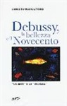 Ernesto Napolitano - Debussy, la bellezza e il Novecento. «La Mer» e le «Images»