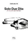 Cinzia Milite, M. Petrocelli - Solo due dita. Can you hear me Major Tom?
