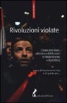 Associazione Un ponte per. . ., Osservatorio Iraq - Rivoluzioni violate. Cinque anni dopo: attivismo e diritti umani in Medio Oriente e Nord Africa