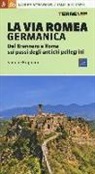 Simone Frignani - La via Romea germanica. Dal Brennero a Roma sui passi degli antichi pellegrini