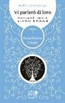 David Simurgh - Vi parlerò di loro. Conversazioni di risveglio con antichi maestri dell'Eish Shaok