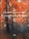 Elizabeth Arnim, Elizabeth von Arnim - Il giardino perduto