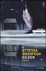 Ottessa Moshfegh - Eileen