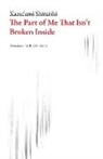 Kazufumi Shiraishi, Kazufumi/ Mahtani Shiraishi, Kazufumi Shiriashi - The Part of Me That Isn't Broken Inside