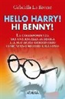 Gabriella La Rovere - Hello Harry! Hi Benny. La corrispondenza tra una ragazza autistica e il suo amico immaginario come nuovo metodo educativo