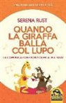 Serena Rust - Quando la giraffa balla col lupo