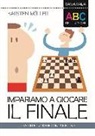 Karsten Müller - L'ABC degli scacchi. Impariamo a giocare il finale. 50 modi per vincere con pochi pezzi