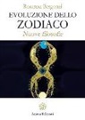 Rosanna Bergonzi - Evoluzione dello zodiaco. Nuove filosofie