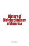 Collection - History of Natchez Indians of America