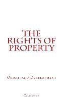 Collection - The Rights of Property: Origin and Development