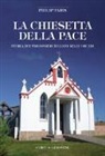 Philip Paris - La chiesetta della pace. Storia dei prigionieri italiani nelle Orcadi