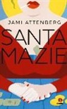 Jami Attenberg - Santa Mazie