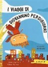 Valeria Petrone, Gianni Rodari - I viaggi di Giovannino Perdigiorno