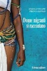 Franca Longo, Angela Villani - Donne migranti si raccontano