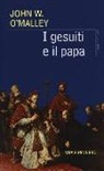John W. O'Malley - I gesuiti e il Papa