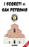 Succede Solo A Bologna - I segreti di San Petronio