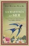 Miguel Ruiz, Don Miguel Ruiz Jr, Miguel Ruiz Jr - La maestría del ser : el camino tolteca hacia la libertad personal