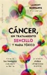 Laurent Schwartz - Cancer, Un Tratamiento Sencillo Y NADA Toxico