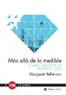 Margaret Heffernan - Mas Alla de Lo Medible