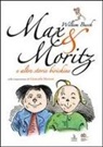 Wilhelm Busch - Max & Moritz e altre storie birichine