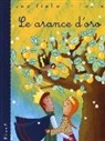 Stefano Bordiglioni, G. Zaffaroni - Le arance d'oro da Luigi Capuana