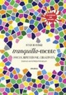 Stan Rodski - Tranquilla-mente. Focus, ripetizione, creatività. Esercizi antistress per adulti. La scienza del cervello