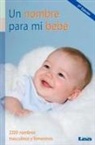 Eduardo Casalins - Un Nombre Para Mi Bebé: 2200 Nombres Masculinos Y Femeninos