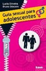 Bruno Boscaro, Bruno Bóscaro, Lucia Oliveira - Guía Sexual Para Adolescentes