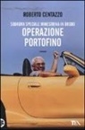 Roberto Centazzo - Operazione Portofino. Squadra speciale Minestrina in brodo