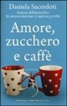 Daniela Sacerdoti - Amore, zucchero e caffè