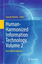 Toyoak Nishida, Toyoaki Nishida - Human-Harmonized Information Technology, Volume 2