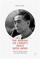 Mayumi Itoh - The Making of China's Peace with Japan