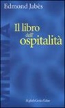 Edmond Jabès - Il libro dell'ospitalità