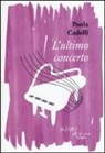 Paola Cadelli - L'ultimo concerto