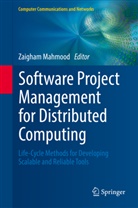 Zaigha Mahmood, Zaigham Mahmood - Software Project Management for Distributed Computing