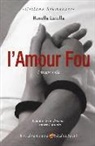 Rosella Latella - L' amour fou. L'amore folle