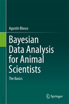 Agustín Blasco - Bayesian Data Analysis for Animal Scientists