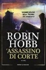 Robin Hobb - L'assassino di corte. Trilogia dei Lungavista