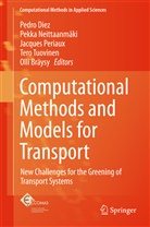 Olli Bräysy, Pedro Diez, Pekk Neittaanmäki, Pekka Neittaanmäki, Jacques Periaux, Jacques Periaux et al... - Computational Methods and Models for Transport